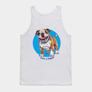 Just a Puppy - Miniature Bulldog Tank Top